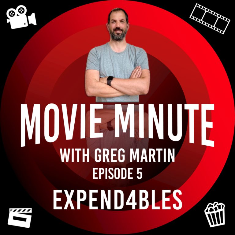 Movie Minute with Greg Martin – Expend4bles